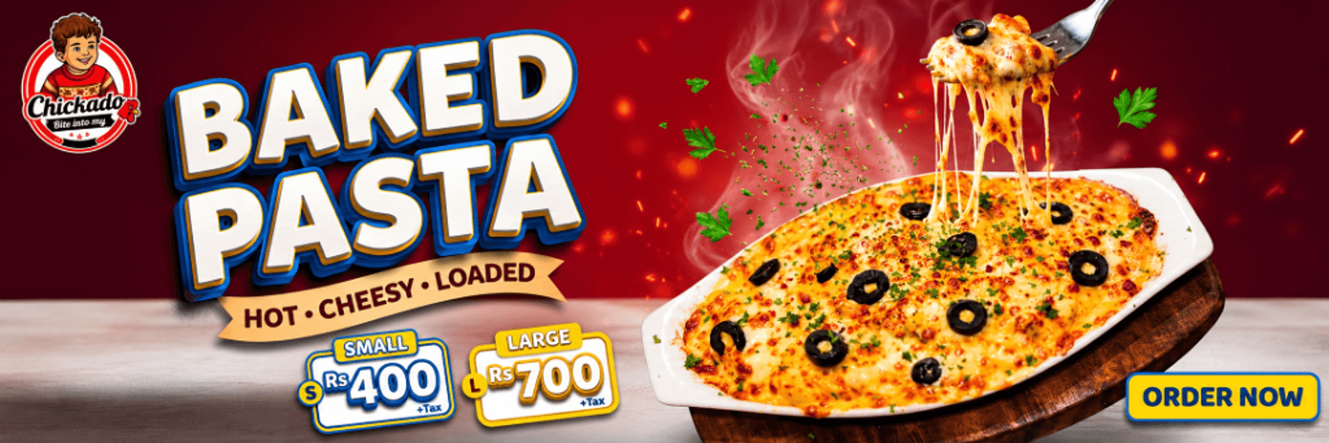 Chickado Baked Pasta - Hot, Cheesy, Loaded. Small Rs 400, Large Rs 700.